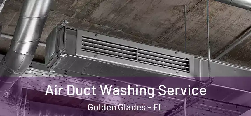 Air Duct Washing Service Golden Glades - FL