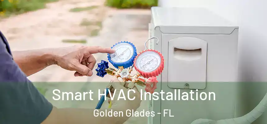 Smart HVAC Installation Golden Glades - FL